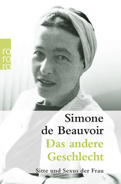 Simone de Beauvoirs "Das andere Geschlecht"